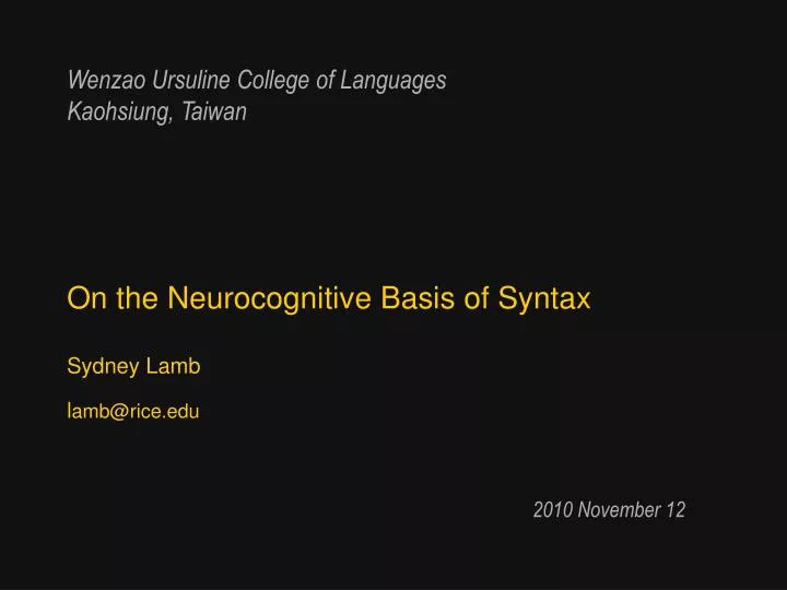 on the neurocognitive basis of syntax sydney lamb l amb@rice edu