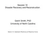 Session 10 Disaster Recovery and Reconstruction - slide 1