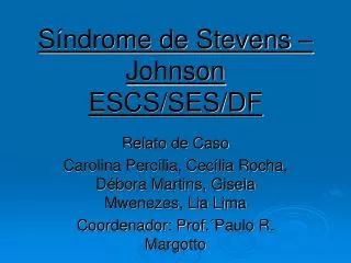 Síndrome de Stevens – Johnson ESCS/SES/DF