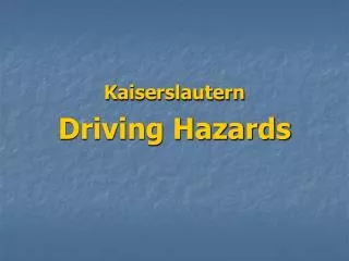 Kaiserslautern Driving Hazards