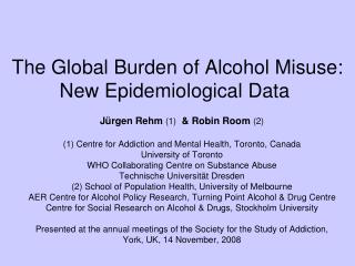 The Global Burden of Alcohol Misuse: New Epidemiological Data 