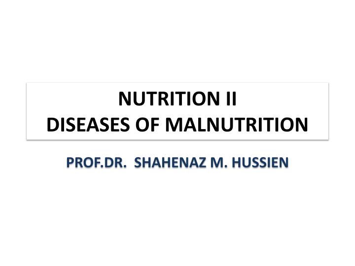 nutrition ii diseases of malnutrition