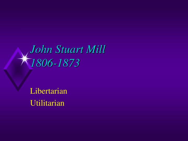 john stuart mill 1806 1873