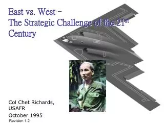 East vs. West – The Strategic Challenge of the 21 st Century