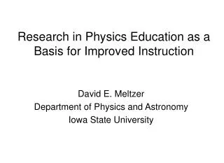 Research in Physics Education as a Basis for Improved Instruction