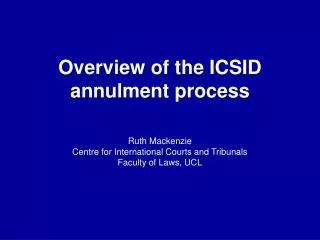 Overview of the ICSID annulment process