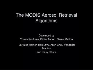 The MODIS Aerosol Retrieval Algorithms