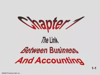 LINK BETWEEN BUSINESS &amp; ACCOUNTING (1 of 2)