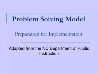 Problem Solving Model Preparation for Implementation