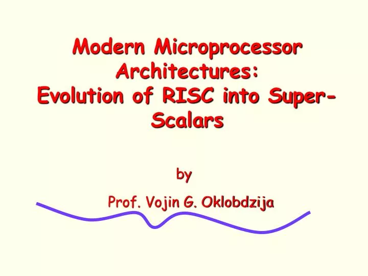 modern microprocessor architectures evolution of risc into super scalars