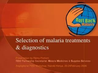 Selection of malaria treatments &amp; diagnostics