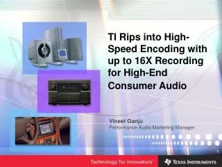 TI Rips into High-Speed Encoding with up to 16X Recording for High-End Consumer Audio