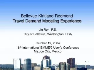 Bellevue-Kirkland-Redmond Travel Demand Modeling Experience