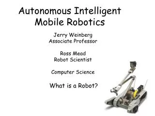 Autonomous Intelligent Mobile Robotics