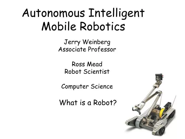 autonomous intelligent mobile robotics
