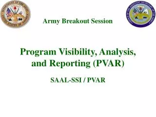 Program Visibility, Analysis, and Reporting (PVAR)