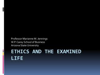 Ethics and the examined life