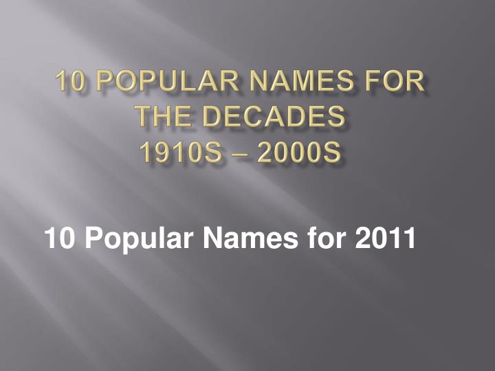 10 popular names for the decades 1910s 2000s