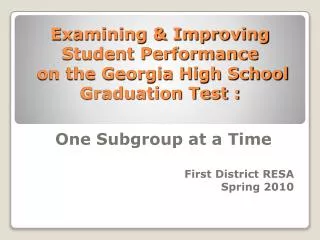 Examining &amp; Improving Student Performance on the Georgia High School Graduation Test :