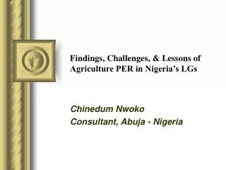 Findings, Challenges, &amp; Lessons of Agriculture PER in Nigeria’s LGs