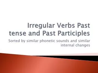 Irregular Verbs Past tense and Past Participles
