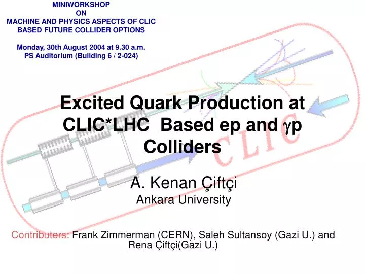 excited quark production at clic lhc based ep and g p colliders