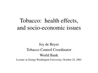 Tobacco: health effects, and socio-economic issues