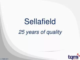Sellafield 25 years of quality