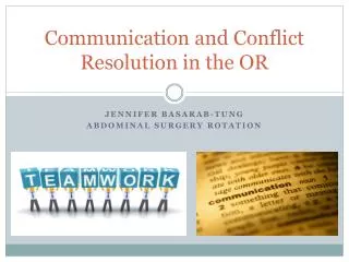Communication and Conflict Resolution in the OR