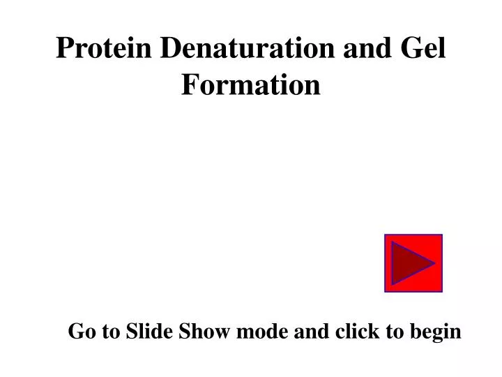 protein denaturation and gel formation