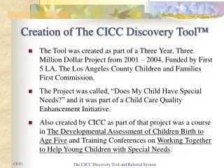 Creation of The CICC Discovery Tool ™