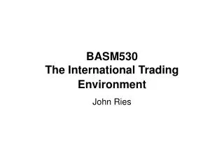 BASM530 The International Trading Environment
