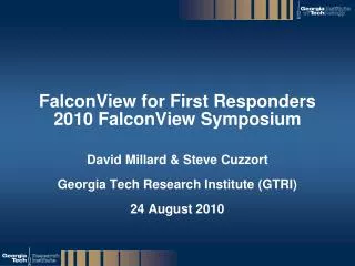 FalconView for First Responders 2010 FalconView Symposium