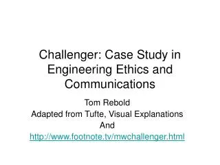 Challenger: Case Study in Engineering Ethics and Communications