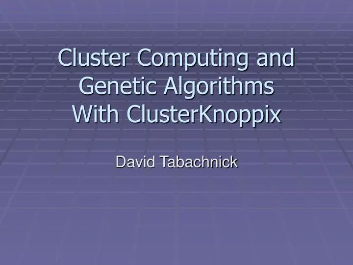 cluster computing and genetic algorithms with clusterknoppix