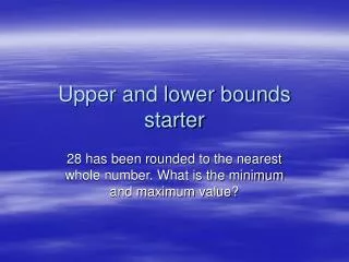 Upper and lower bounds starter
