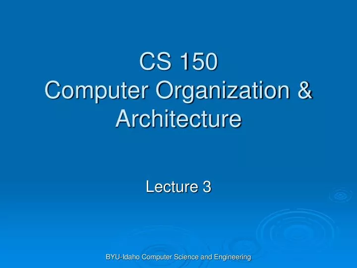 cs 150 computer organization architecture