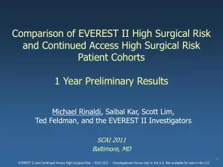 Comparison of EVEREST II High Surgical Risk and Continued Access High Surgical Risk Patient Cohorts 1 Year Preliminary