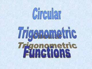 Circular Trigonometric Functions