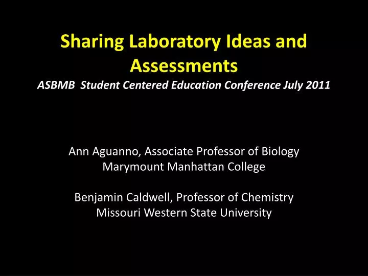 sharing laboratory ideas and assessments asbmb student centered education conference july 2011