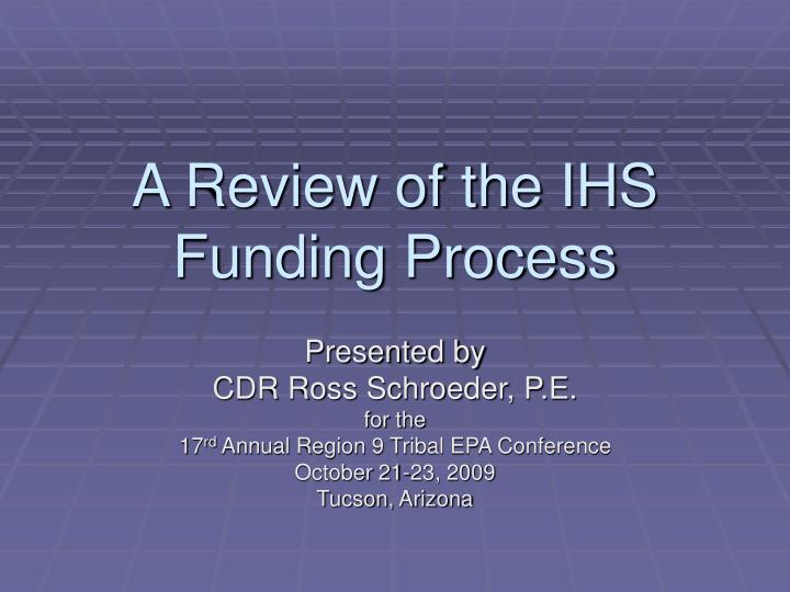 a review of the ihs funding process