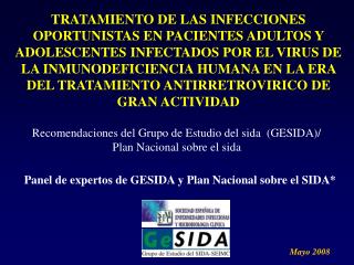 Recomendaciones del Grupo de Estudio del sida (GESIDA)/ Plan Nacional sobre el sida