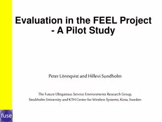 Evaluation in the FEEL Project - A Pilot Study