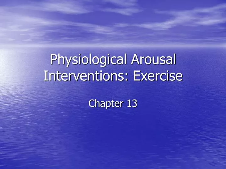physiological arousal interventions exercise