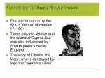 Othello by William Shakespeare - slide 1
