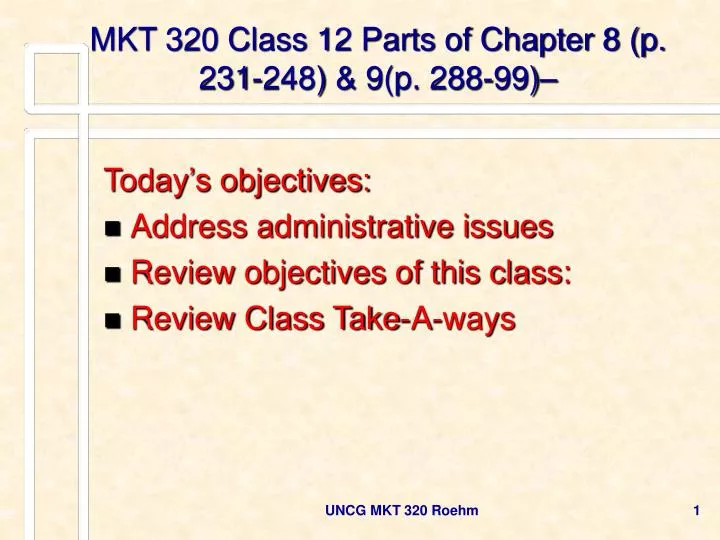 mkt 320 class 12 parts of chapter 8 p 231 248 9 p 288 99