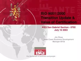 ISO 9001:2000 Transition Update &amp; Value of Certification