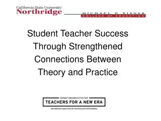 Student Teacher Success Through Strengthened Connections Between Theory and Practice