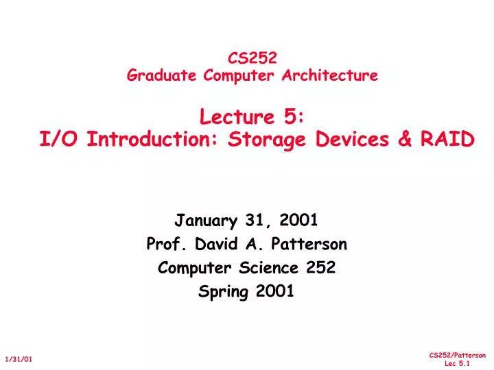 cs252 graduate computer architecture lecture 5 i o introduction storage devices raid