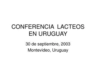 CONFERENCIA LACTEOS EN URUGUAY